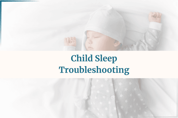 Child Sleep Troubleshooting